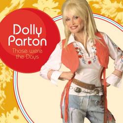 Dolly Parton : Those Were the Days
